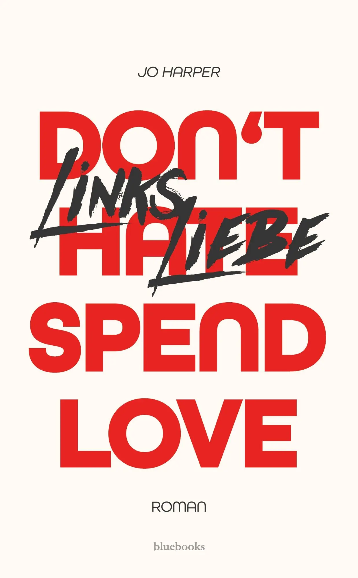 Cover: 9783982776835 | Linksliebe | Don't hate - Spend love | Jo Harper | Taschenbuch | 2025