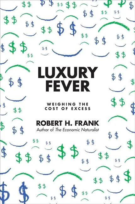 Cover: 9780691146935 | Luxury Fever | Weighing the Cost of Excess | Robert H Frank | Buch