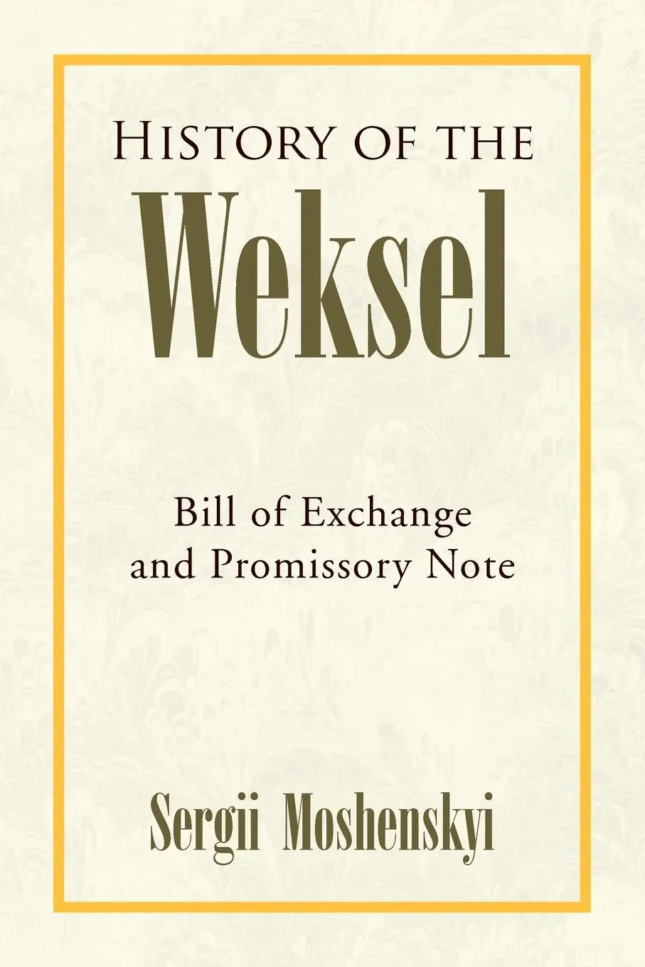 Cover: 9781436306935 | History of the Weksel | Sergii Moshenskyi | Taschenbuch | Englisch