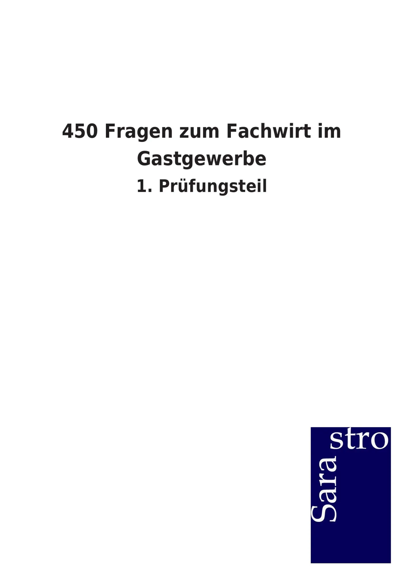 Cover: 9783864716935 | 450 Fragen zum Fachwirt im Gastgewerbe | 1. Prüfungsteil | Gmbh | Buch
