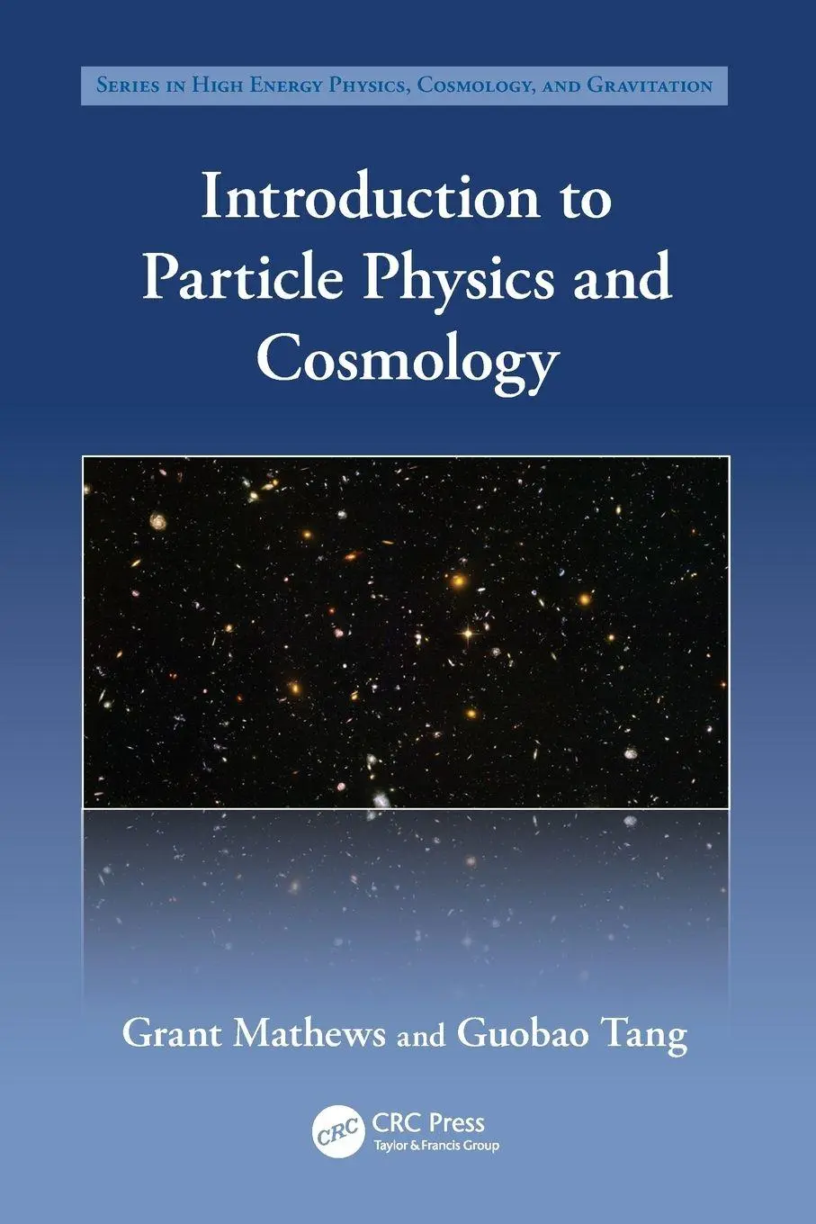 Cover: 9781032657035 | Introduction to Particle Physics and Cosmology | Grant Mathews (u. a.)