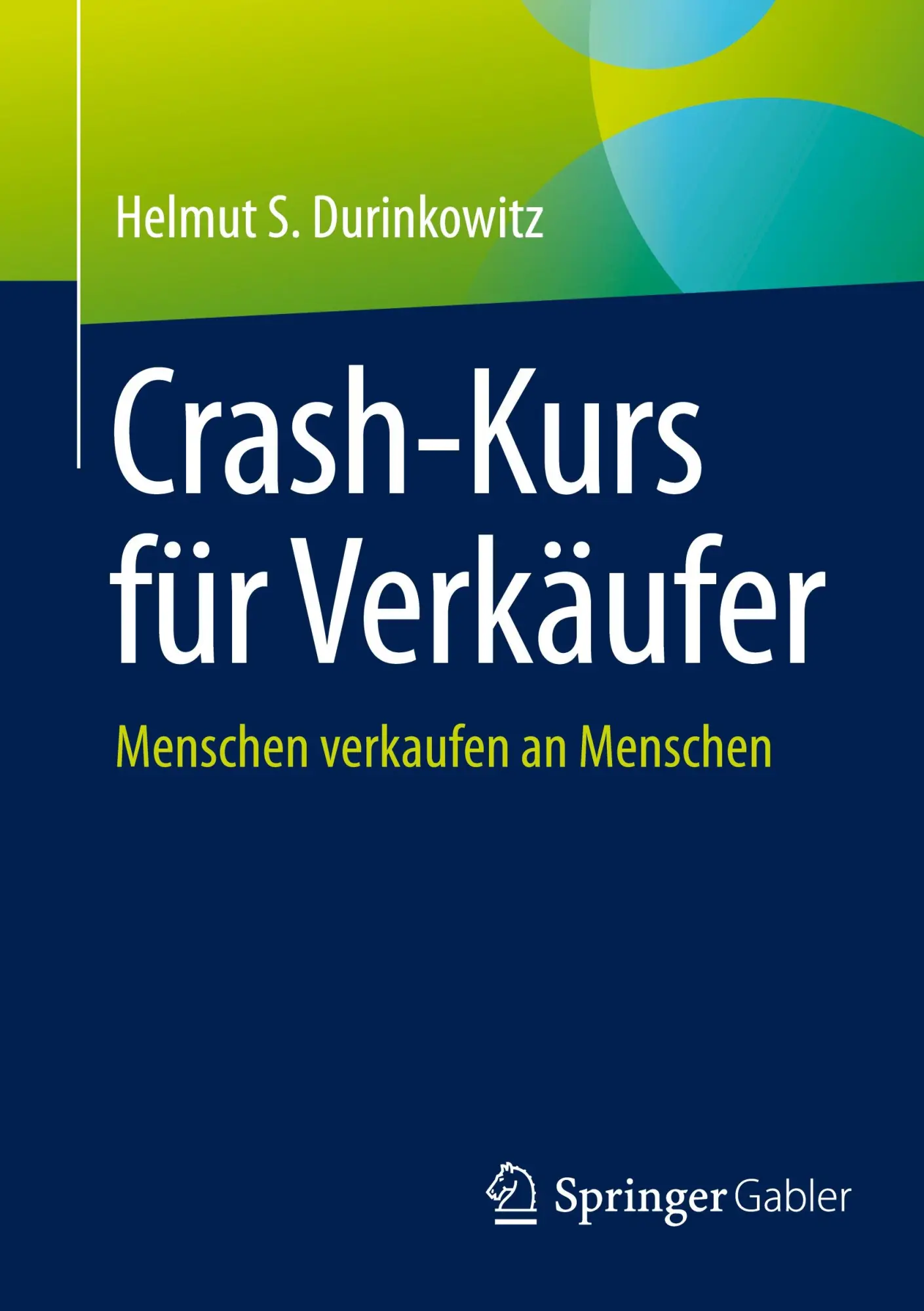 Cover: 9783658477035 | Crash-Kurs für Verkäufer | Menschen verkaufen an Menschen | Buch | xii