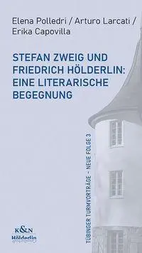 Cover: 9783826087035 | Stefan Zweig und Friedrich Hölderlin: Eine literarische Begegnung