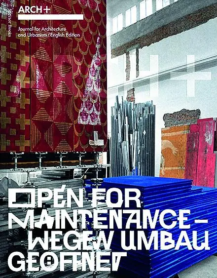Cover: 9783959057035 | ARCH+ Open for Maintenance | Arch | Taschenbuch | 184 S. | Englisch