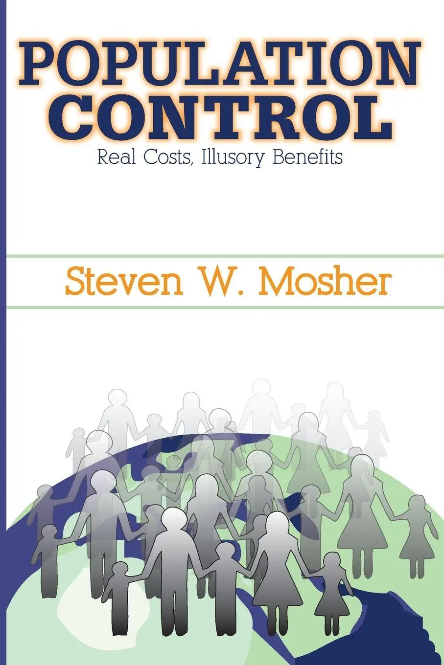 Cover: 9781412807135 | Population Control | Real Costs, Illusory Benefits | Steven Mosher