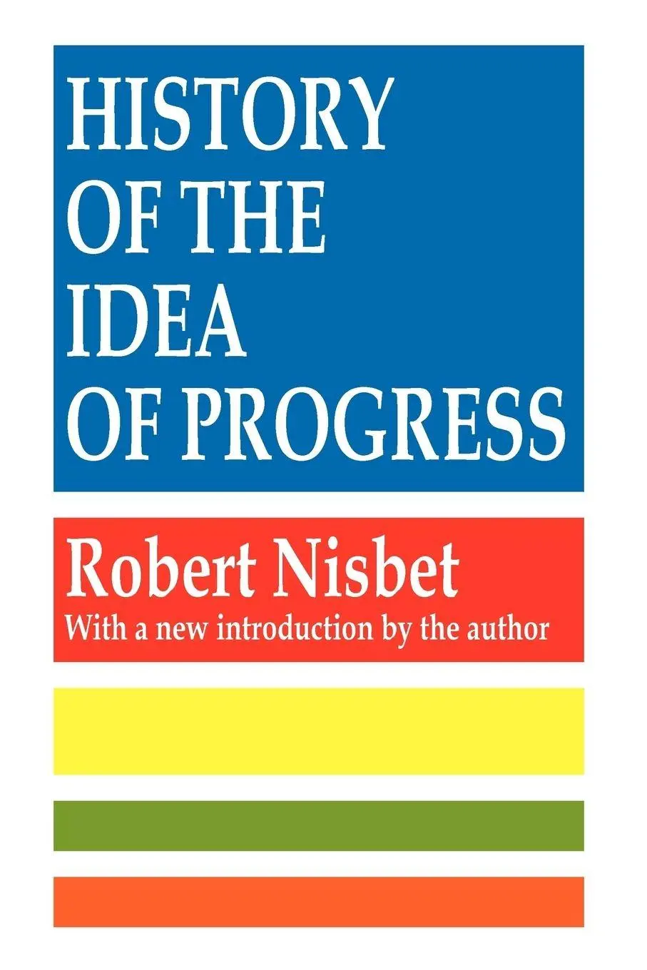 Cover: 9781560007135 | History of the Idea of Progress | Robert Nisbet | Taschenbuch | 1994