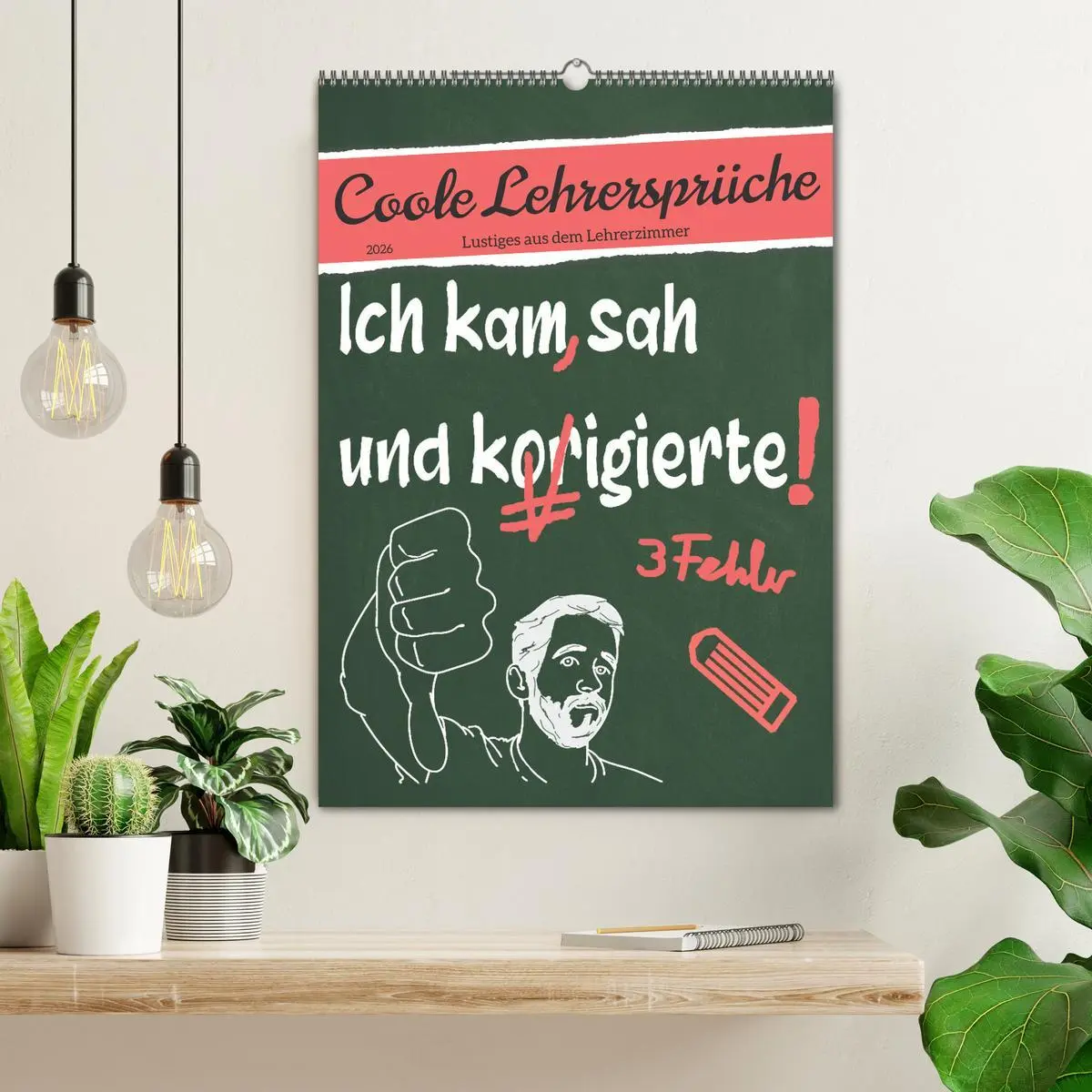 Bild: 9783516347135 | Coole Lehrersprüche (Wandkalender 2026 DIN A2 hoch), CALVENDO...
