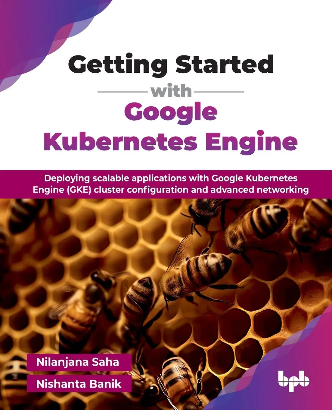 Cover: 9789365897135 | Getting Started with Google Kubernetes Engine | Nilanjana Saha (u. a.)