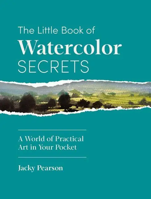 Cover: 9781446317235 | The Little Book of Watercolor Secrets: A World of Practical Art in...
