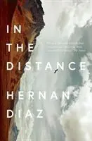 Cover: 9781911547235 | In the Distance | Hernan Diaz | Taschenbuch | 344 S. | Englisch | 2018