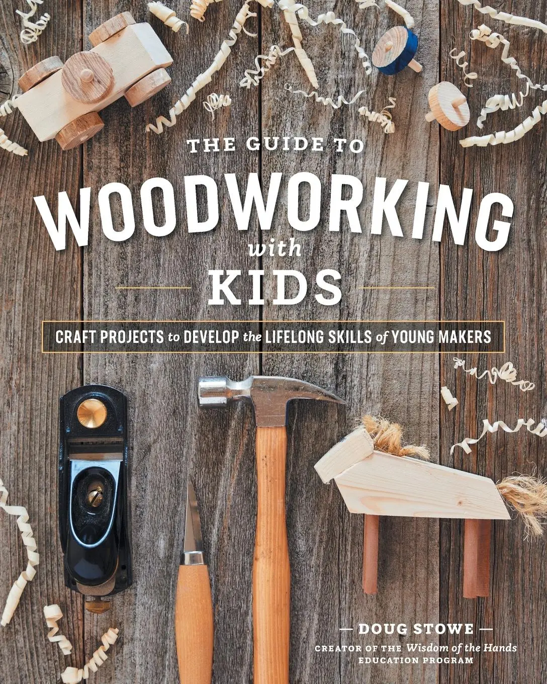 Cover: 9781951217235 | The Guide to Woodworking with Kids | Doug Stowe | Taschenbuch | 2020