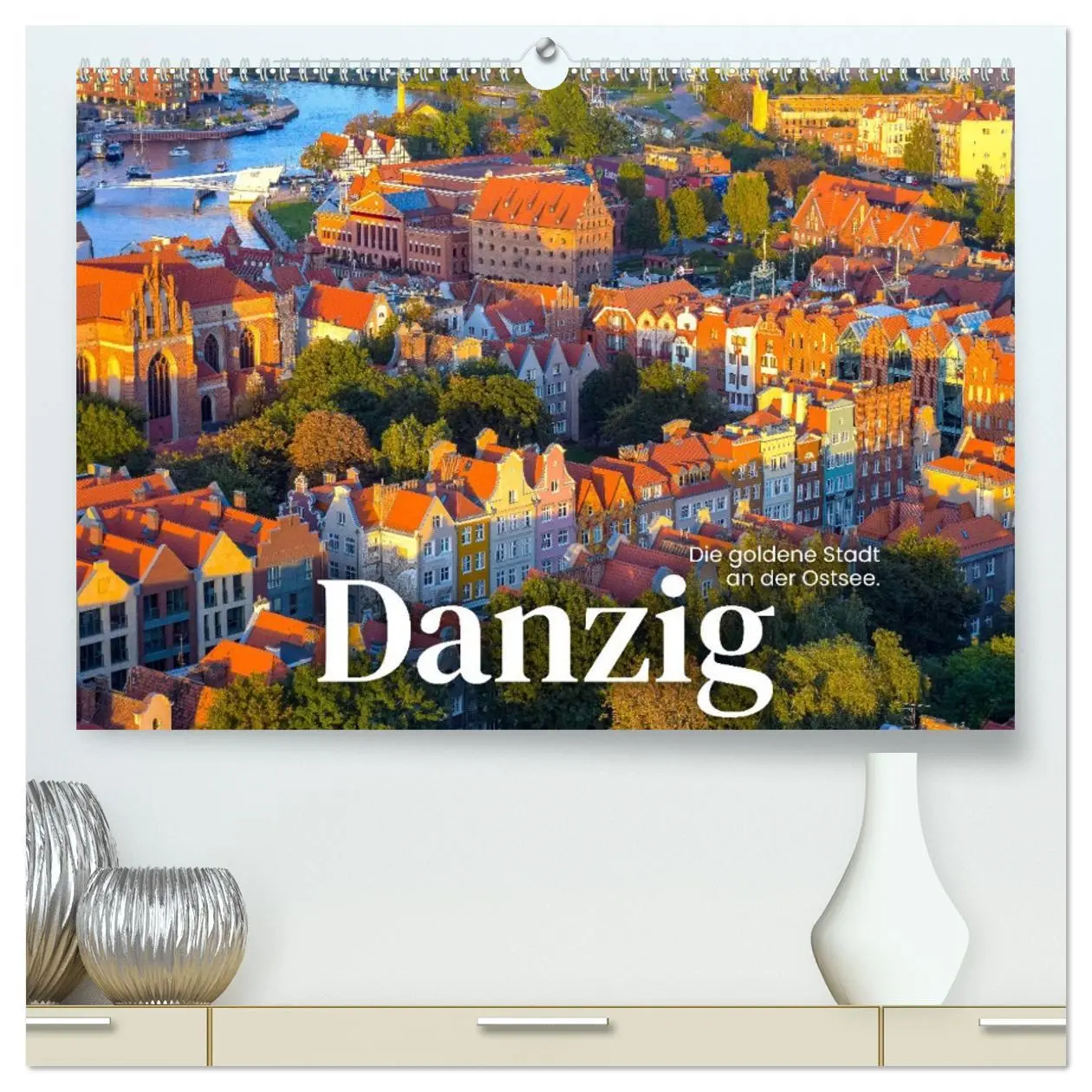 Cover: 9783457557235 | Danzig - Die goldene Stadt an der Ostsee. (hochwertiger Premium...