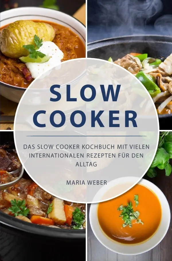 Cover: 9783746707235 | Slow Cooker | Maria Weber | Taschenbuch | 68 S. | Deutsch | 2018