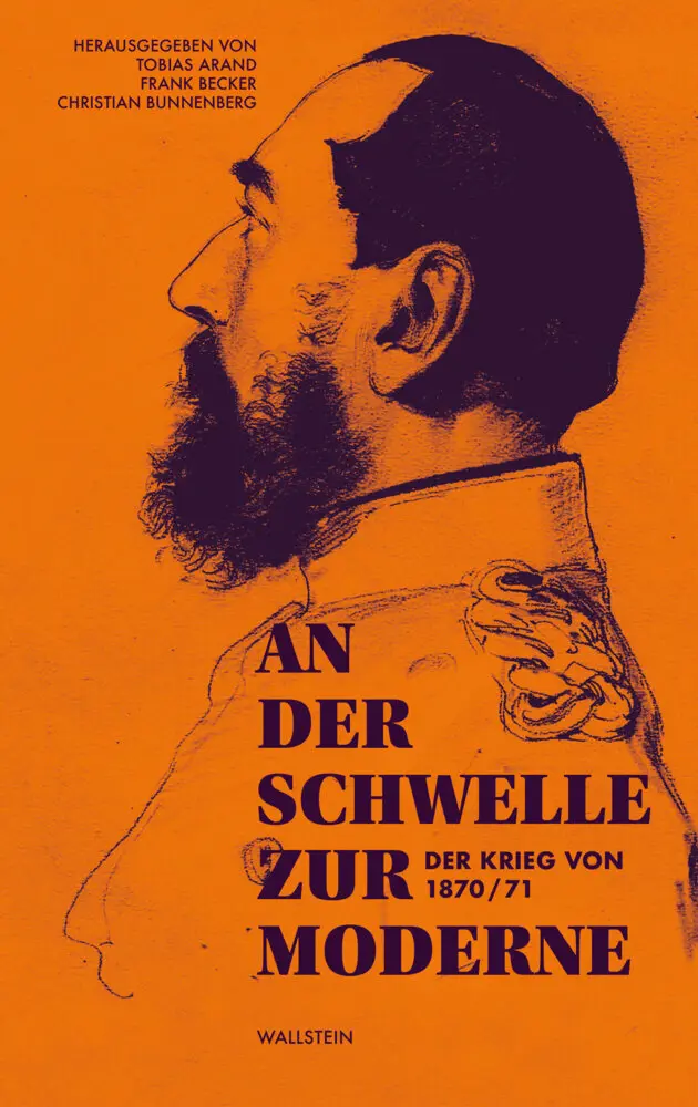 Cover: 9783835357235 | An der Schwelle zur Moderne | Der Krieg von 1870/71 | Arand (u. a.)