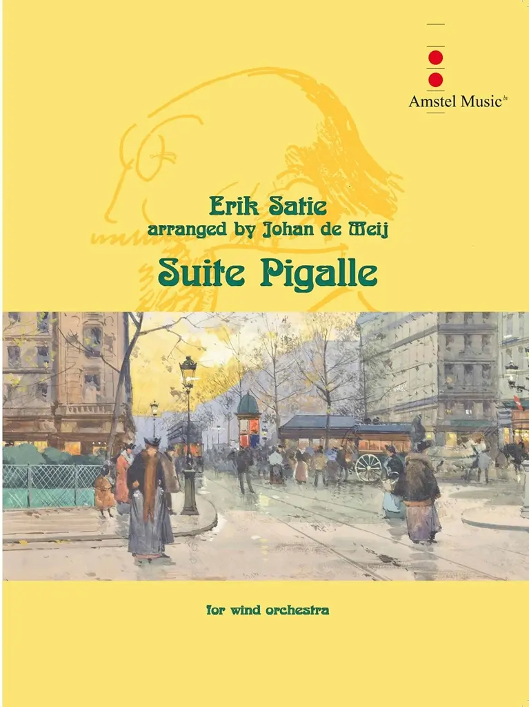 Cover: 9790035247235 | Suite Pigalle | Erik Satie | Amstel Classic | Partitur + Stimmen
