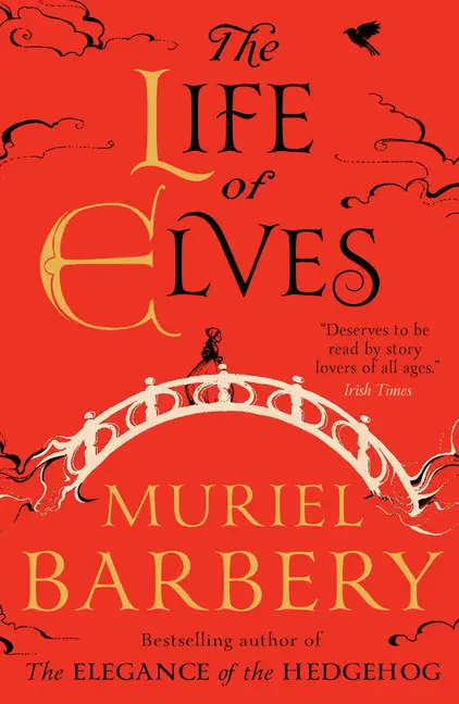 Cover: 9781910477335 | The Life of Elves | Muriel Barbery | Taschenbuch | 256 S. | Englisch