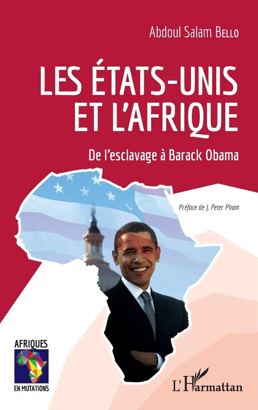 Cover: 9782343177335 | Les États-Unis et l'Afrique | De l'esclavage à Barack Obama | Bello