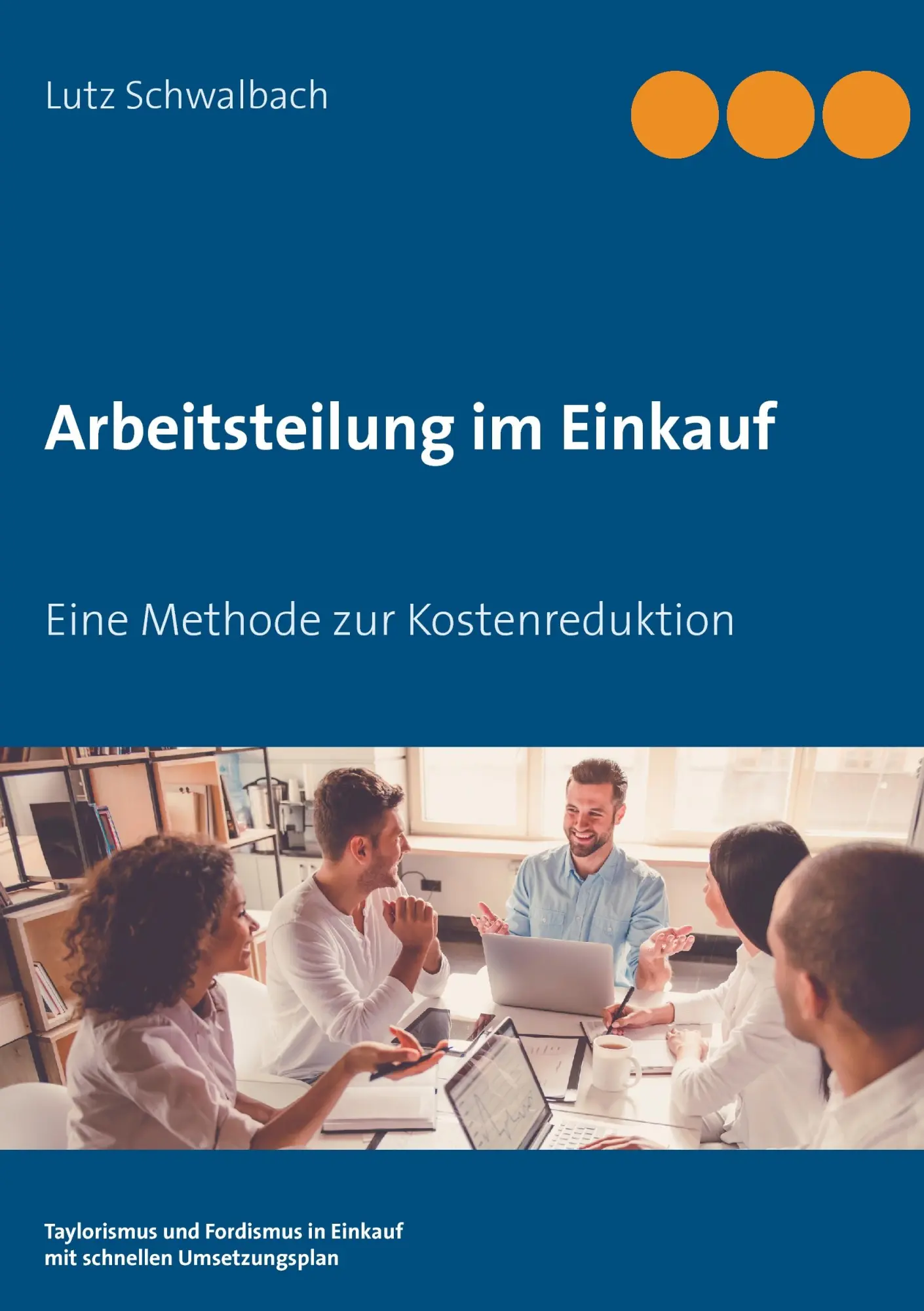 Arbeitsteilung im Einkauf: Eine Methode zur Kostenreduktion