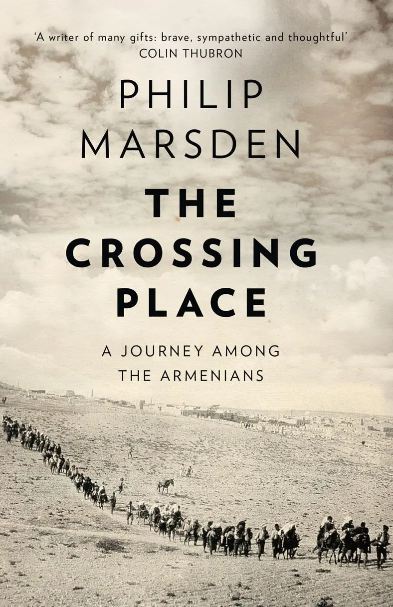 Cover: 9780008127435 | The Crossing Place | A Journey Among the Armenians | Philip Marsden