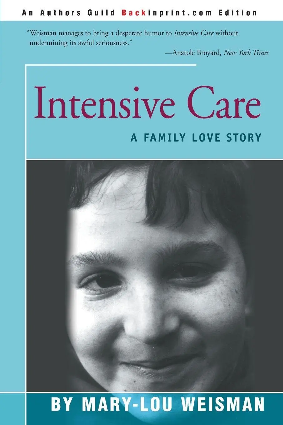 Cover: 9780595137435 | Intensive Care | A Family Love Story | Mary Lou Weisman | Taschenbuch