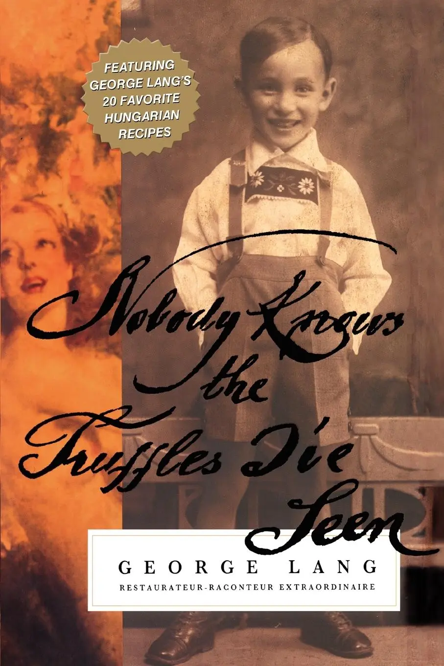 Cover: 9780595377435 | Nobody Knows The Truffles I've Seen | George Lang | Taschenbuch | 2005