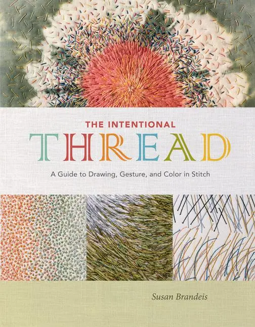Cover: 9780764357435 | The Intentional Thread | Susan Brandeis | Buch | Gebunden | Englisch