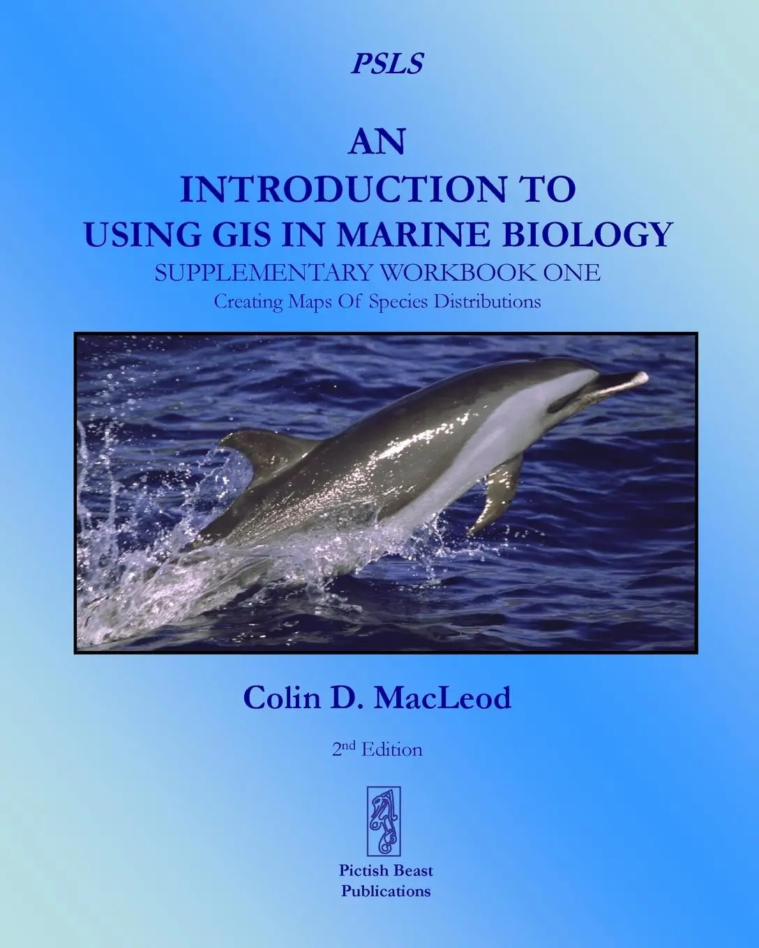 Cover: 9780956897435 | An Introduction To Using GIS In Marine Biology | Colin D. Macleod