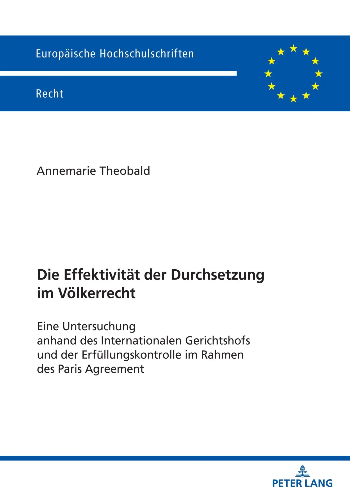 Die Effektivität der Durchsetzung im Völkerrecht: Eine Untersuchung anhand des Internationalen Gerichtshofs und der Erfüllungskontrolle im Rahmen des ... Hochschulschriften Recht, Band 6784)