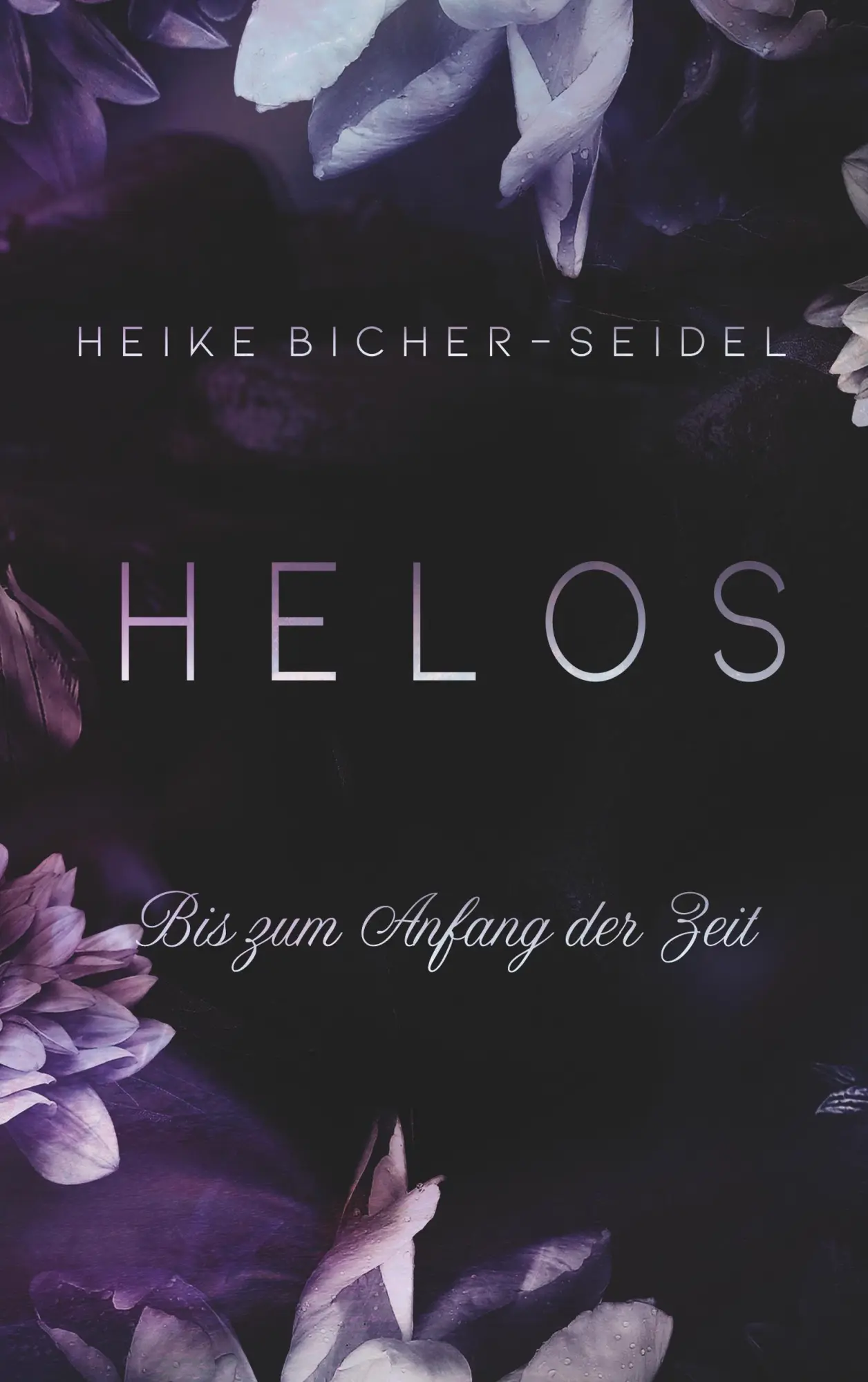 Cover: 9783752867435 | Helos - Bis zum Anfang der Zeit | Band II der Helos Trilogie | Buch