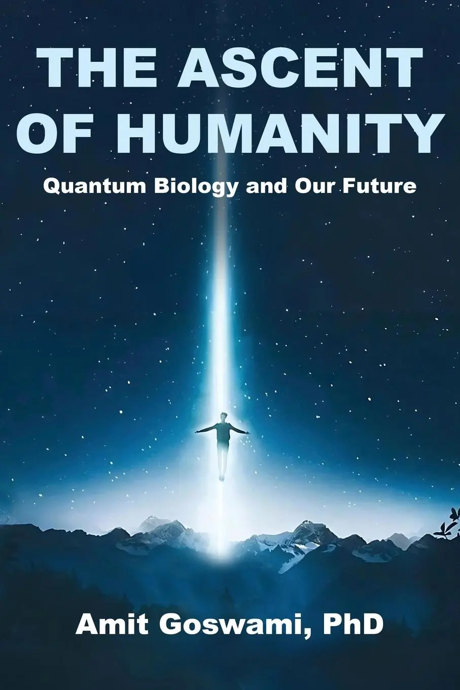 Cover: 9798886797435 | The Ascent of Humanity | Quantum Biology and Our Future | Amit Goswami