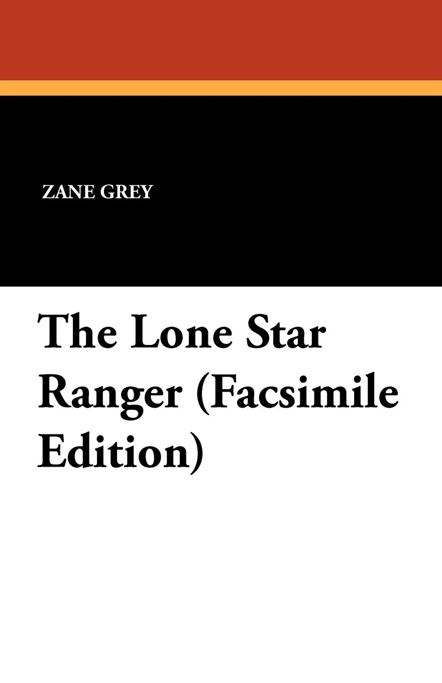 Cover: 9781434407535 | The Lone Star Ranger | Zane Grey | Taschenbuch | Englisch | 2024