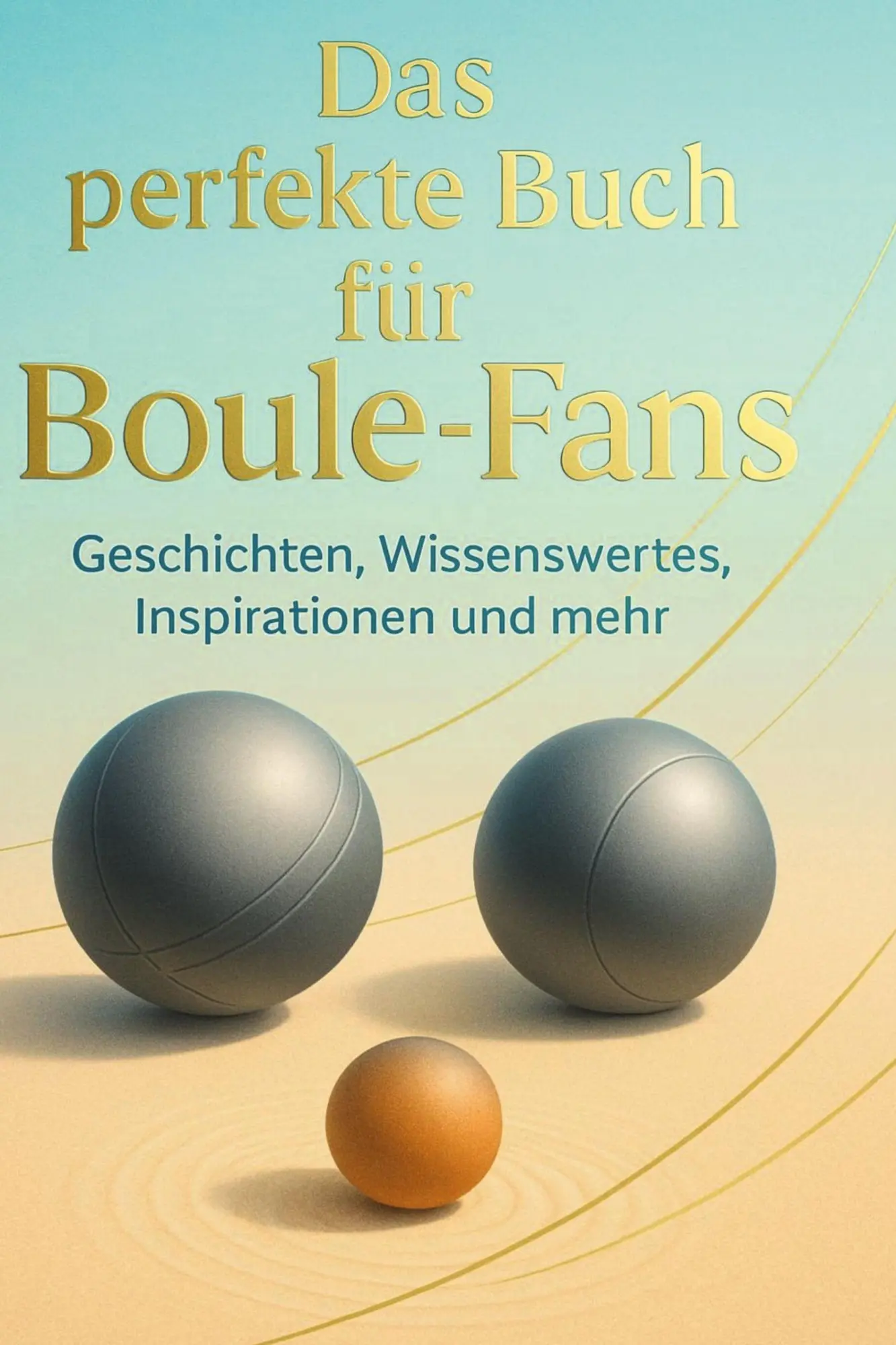 Cover: 9783695367535 | Das perfekte Buch für Boule-Fans | Louis Richter | Buch | 106 S.