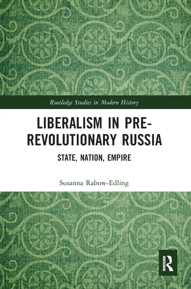Cover: 9780367587635 | Liberalism in Pre-revolutionary Russia | State, Nation, Empire | Buch