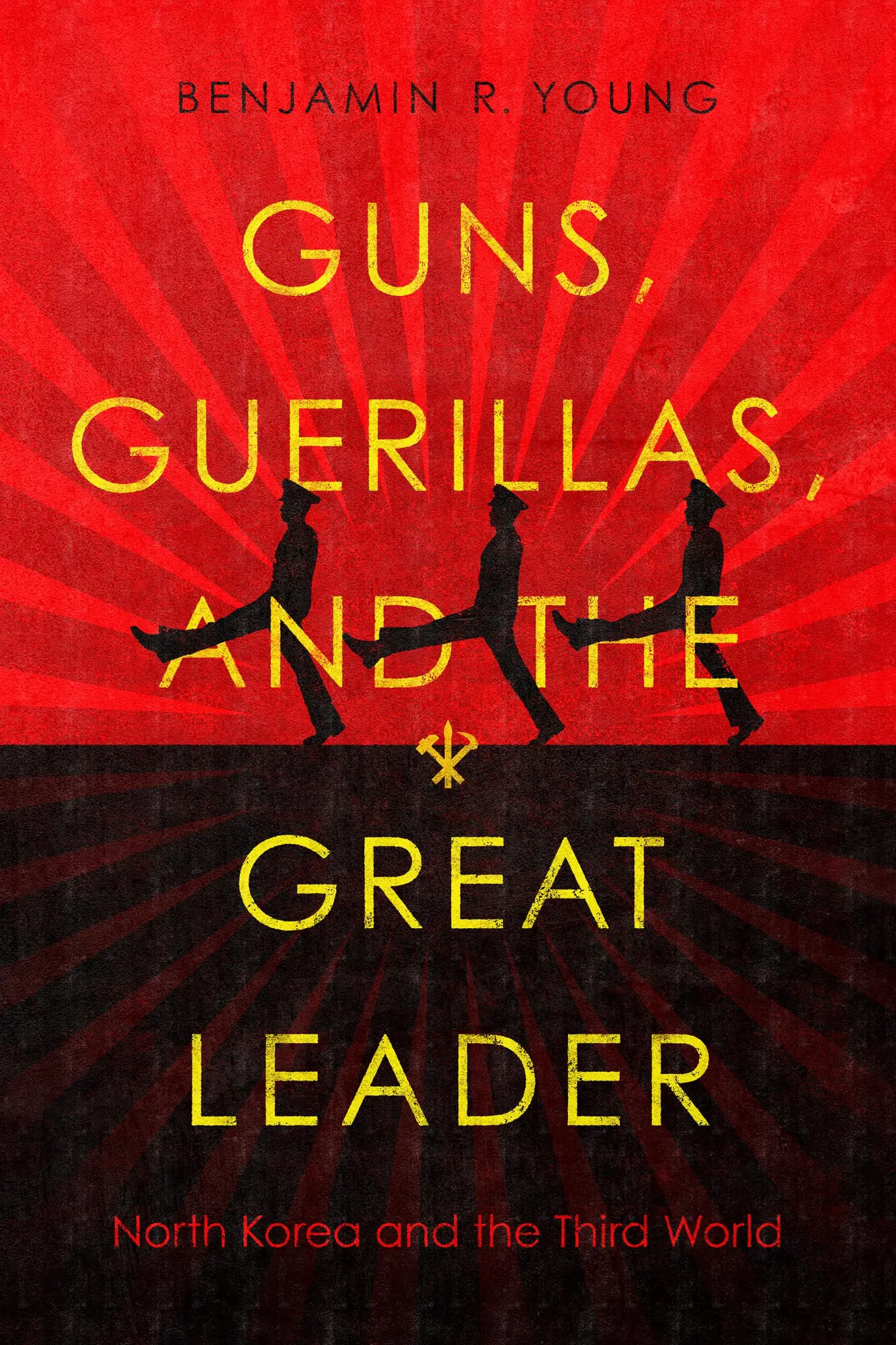 Cover: 9781503627635 | Guns, Guerillas, and the Great Leader | Benjamin R Young | Taschenbuch