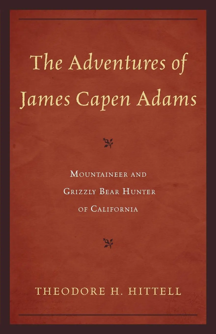 Cover: 9781589797635 | The Adventures of James Capen Adams | Theodore H. Hittell | Buch