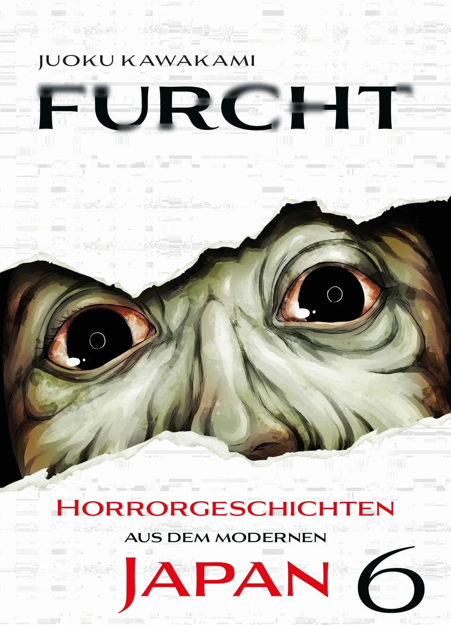 Cover: 9783741647635 | Furcht: Horrorgeschichten aus dem modernen Japan 06 | Juoku Kawakami