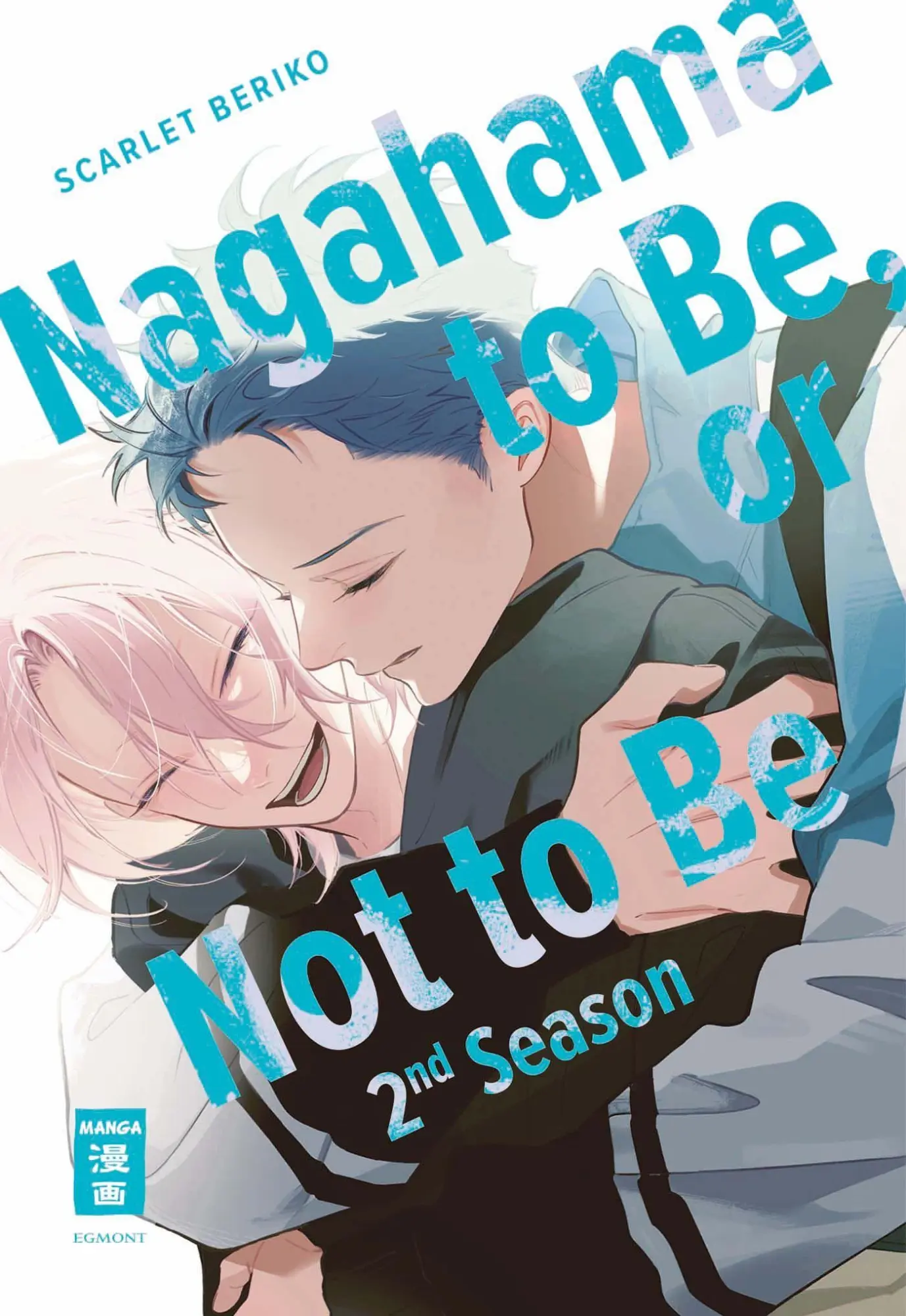 Cover: 9783755507635 | Nagahama to Be, or Not to Be 2nd Season | Scarlet Beriko | Taschenbuch