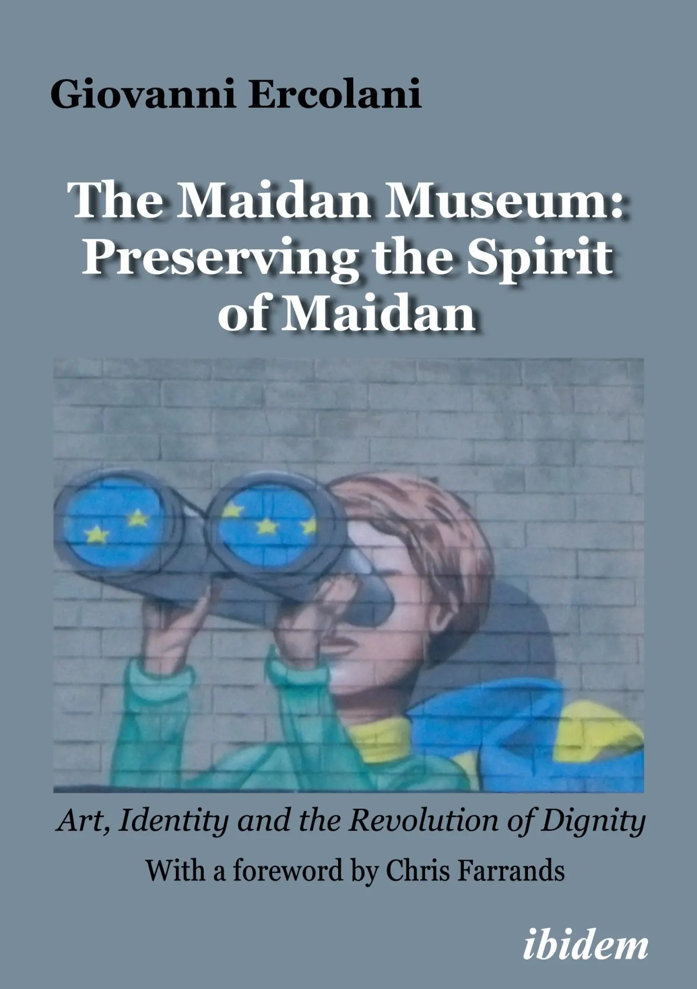 Cover: 9783838217635 | The Maidan Museum: Preserving the Spirit of Maidan | Giovanni Ercolani