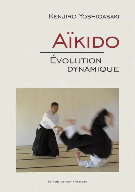 Cover: 9783932337635 | Aïkido - Évolution dynamique | Évolution dynamique | Yoshigasaki