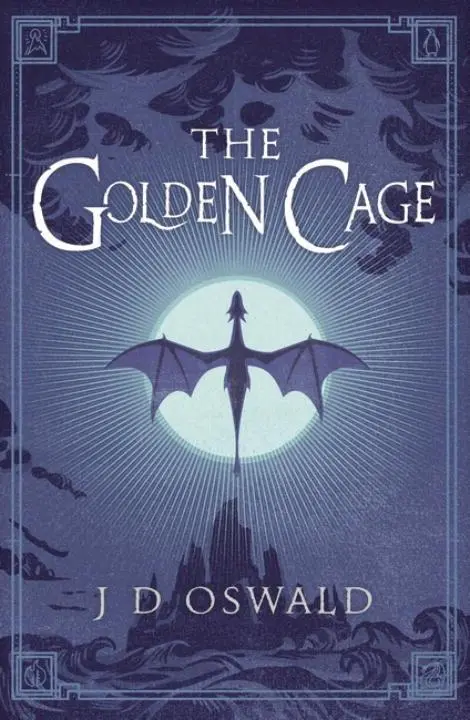 Cover: 9781405917735 | The Golden Cage | The Ballad of Sir Benfro Book Three | J. D. Oswald