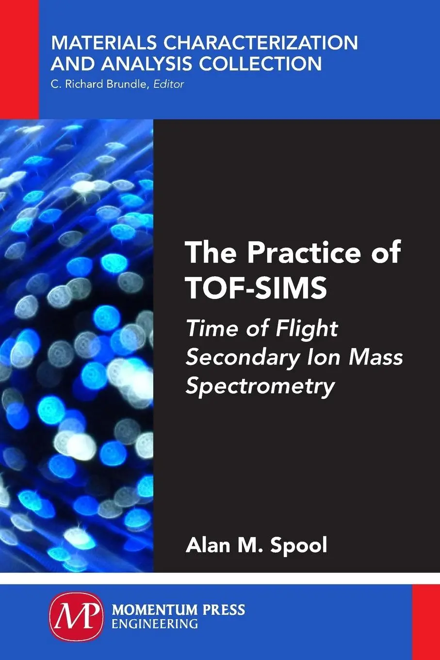 Cover: 9781606507735 | The Practice of TOF-SIMS | Alan M. Spool | Taschenbuch | Englisch