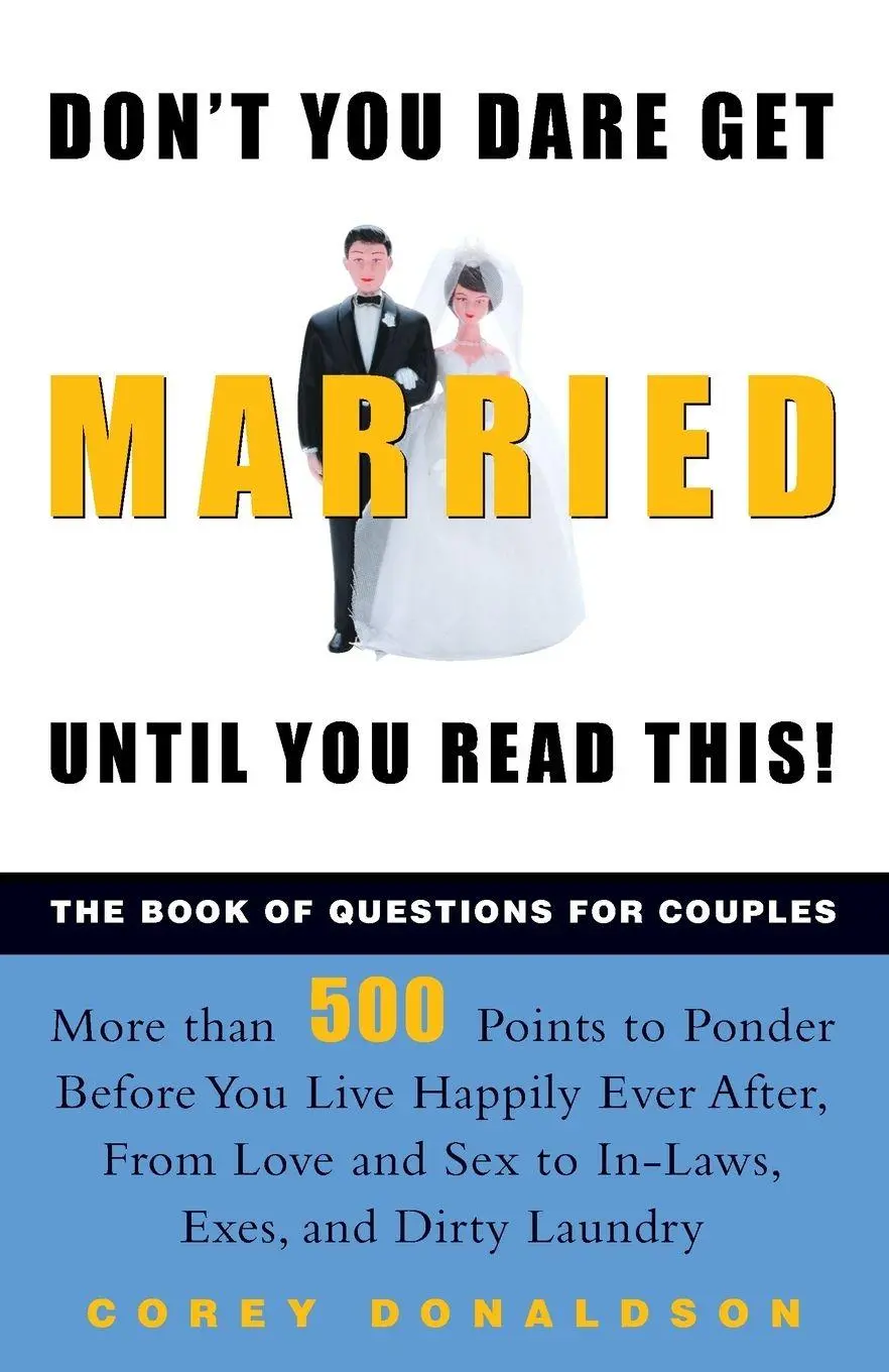Cover: 9780609807835 | Don't You Dare Get Married Until You Read This! | Corey Donaldson