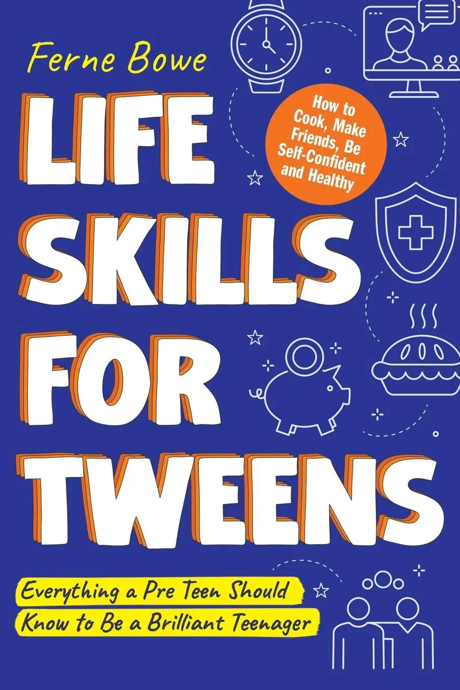 Cover: 9781739637835 | Life Skills for Tweens | Ferne Bowe | Taschenbuch | Englisch | 2022