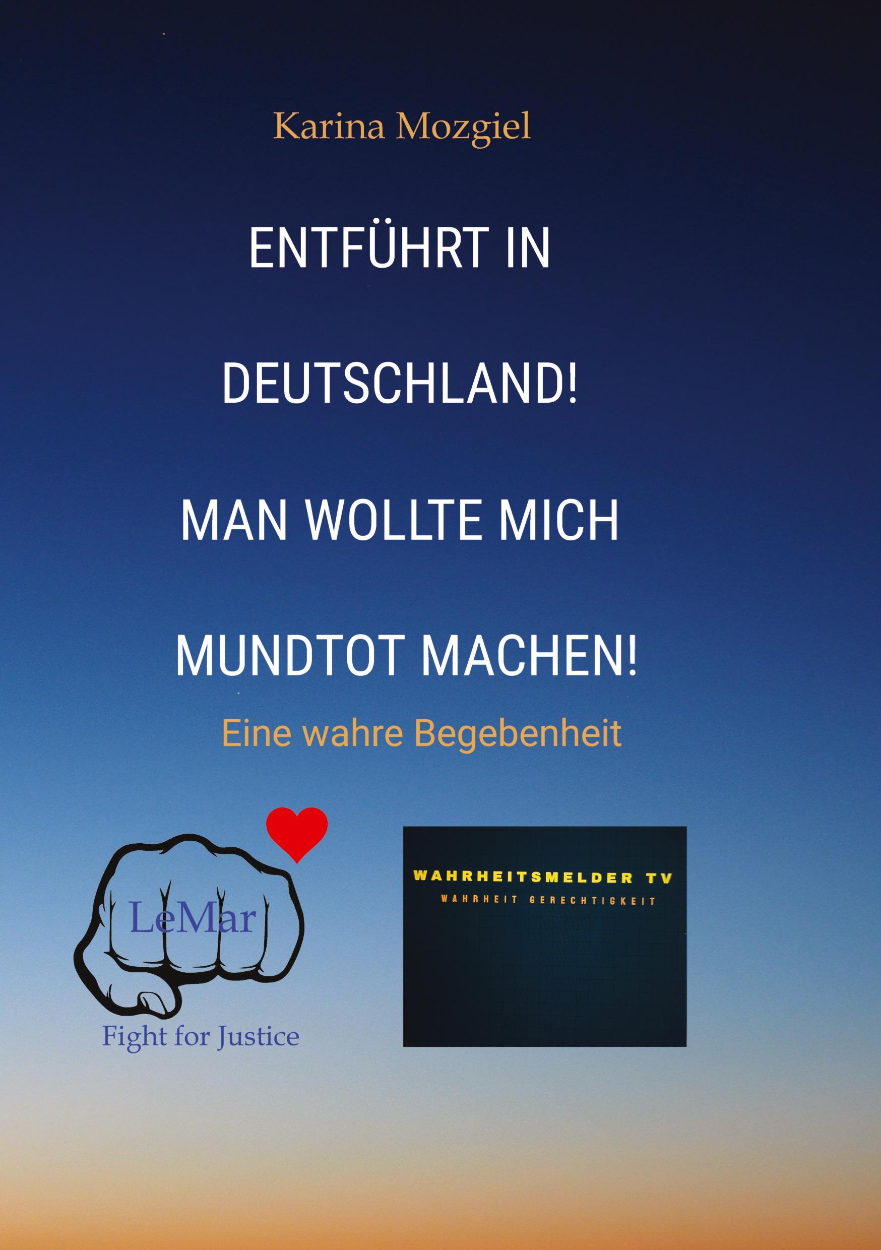 Cover: 9783384477835 | Entführt in Deutschland! Man wollte mich mundtot machen | Mozgiel