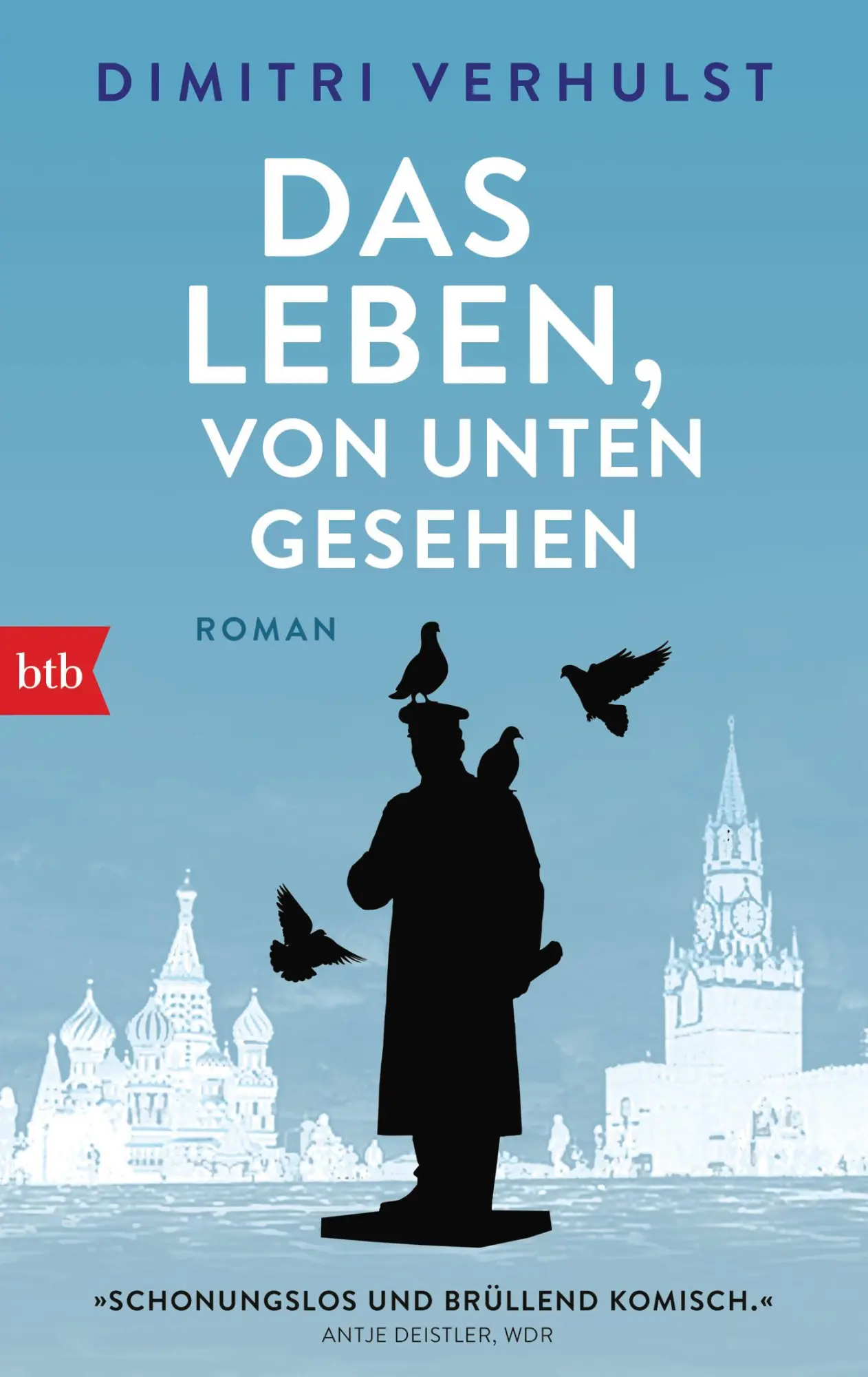 Cover: 9783442717835 | Das Leben, von unten gesehen | Roman | Dimitri Verhulst | Taschenbuch