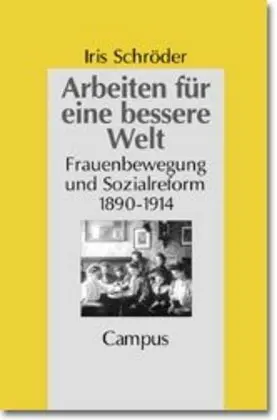 Cover: 9783593367835 | Arbeiten für eine bessere Welt | Iris Schröder | Taschenbuch | 368 S.