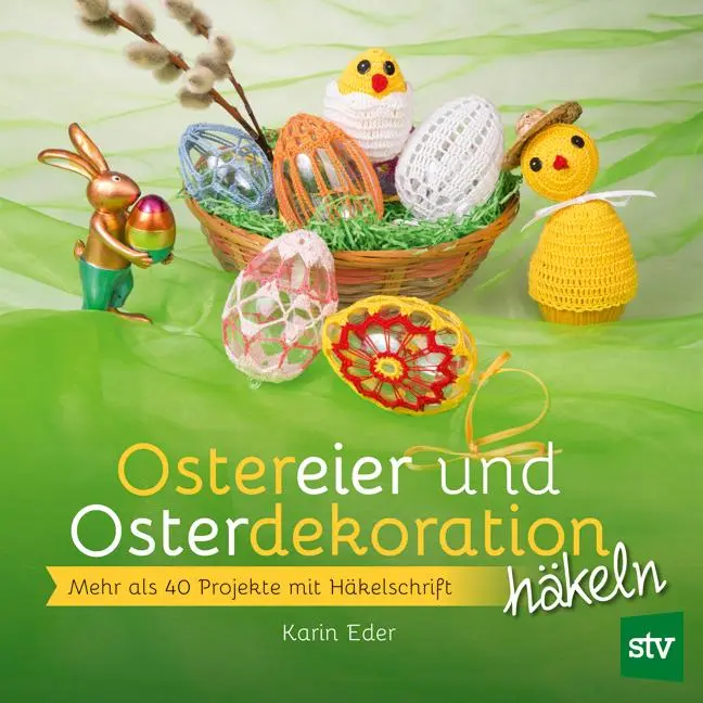Cover: 9783702017835 | Ostereier &amp; Osterdekoration häkeln | Karin Eder | Taschenbuch | 60 S.