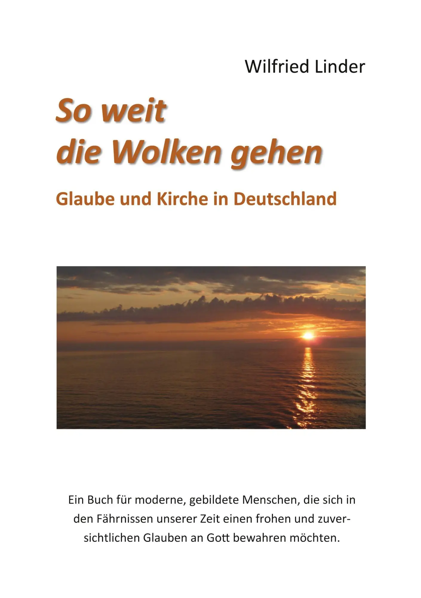 Cover: 9783769377835 | So weit die Wolken gehen | Glaube und Kirche in Deutschland | Linder