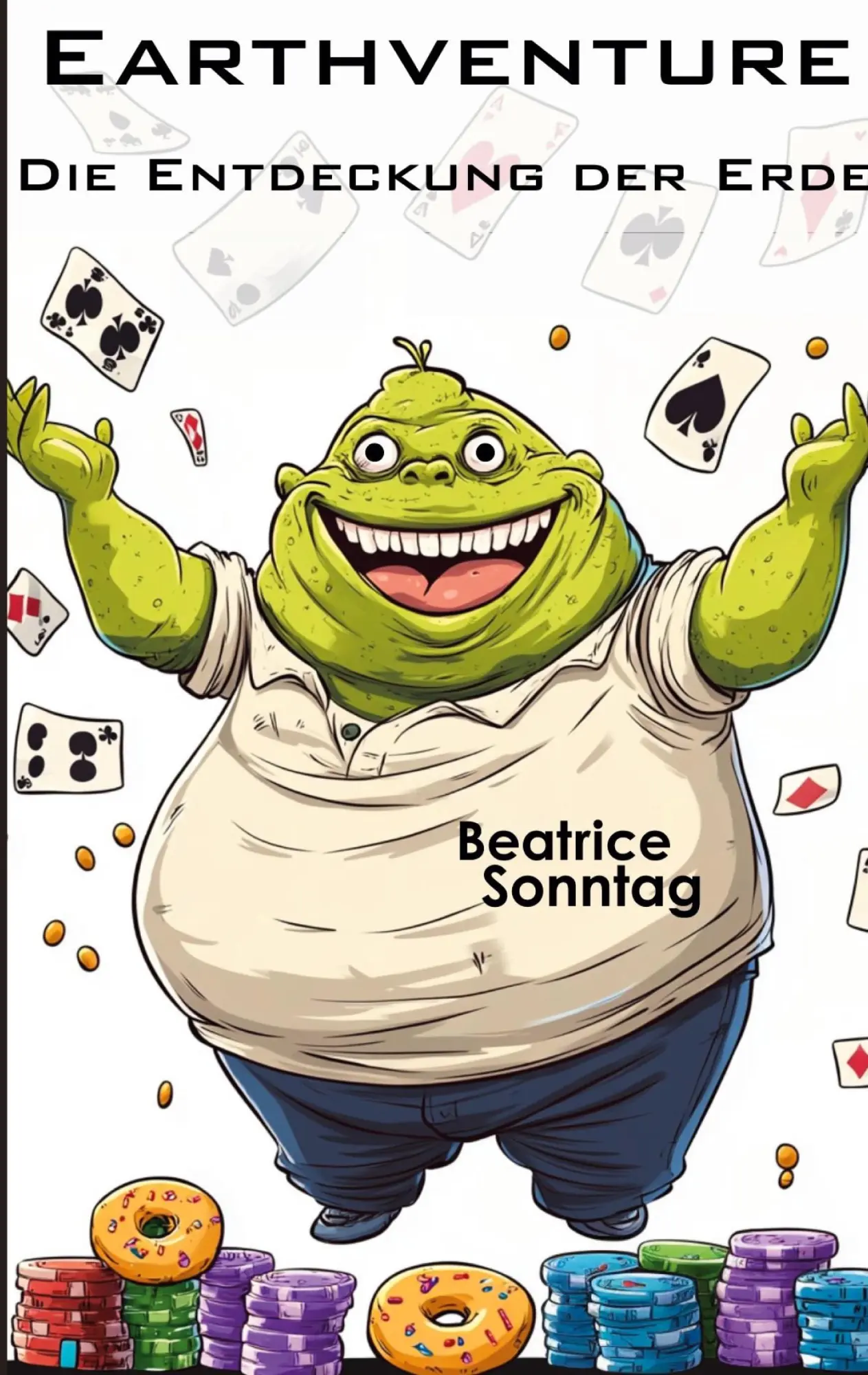 Cover: 9783769367935 | Earthventure | Die Entdeckung der Erde | Beatrice Sonntag | Buch