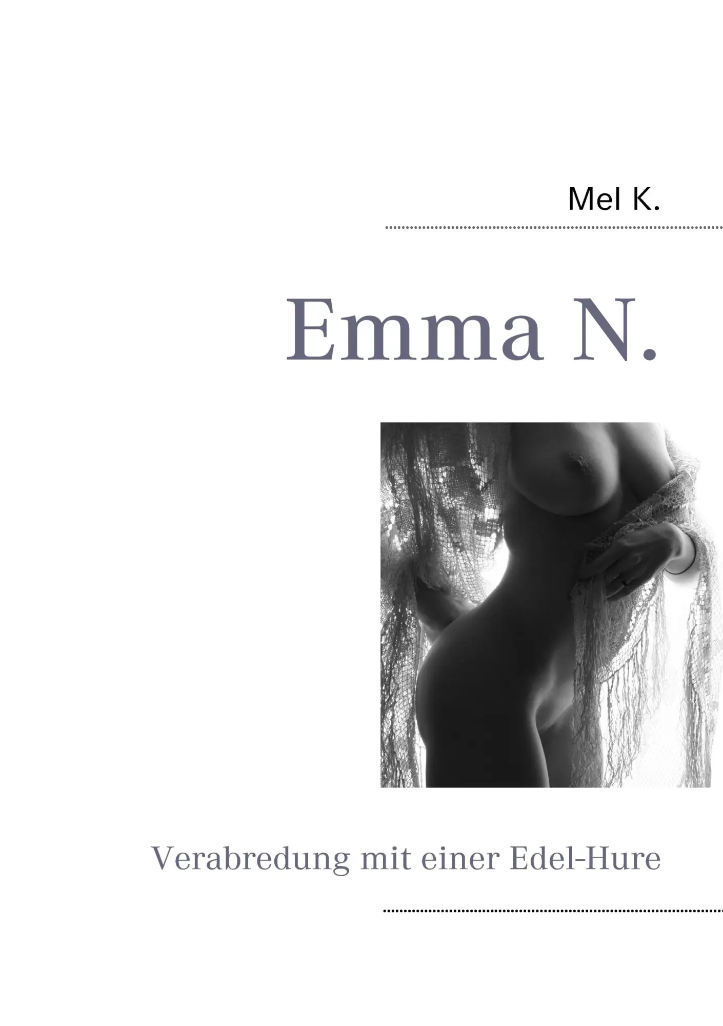 Cover: 9783837057935 | Emma N. | Verabredung mit einer Edel-Hure | Mel K. | Taschenbuch